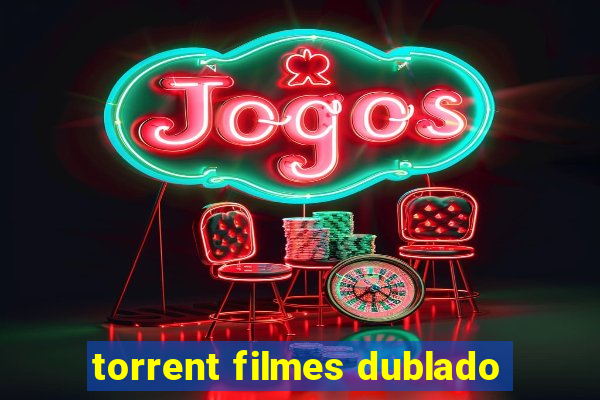 torrent filmes dublado